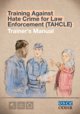 Training Against Hate Crimes for Law Enforcement (TAHCLE) - Trainer's Manual Training Against Hate Crimes for Law Enforcement (TAHCLE) - Trainer's Manual