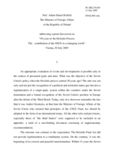 Address by Adam Daniel Rotfeld, Minister of Foreign Affairs of the Republic of Poland to a panel discussion on "30 Years of the Helsinki Process. The Contribution of the OSCE in a Changing World".