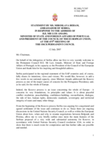 Statement by the Delegation of Serbia in response to address of His Excellency Luis Amado, Minister of State and  Foreign Affairs of Portugal and President of the Council of the European Union