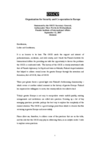 Speech by the OSCE Secretary General on "The Challenges for the Finnish OSCE Chairmanship" Speech by the OSCE Secretary General on "The Challenges for the Finnish OSCE Chairmanship"