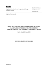 Consolidated summary of the OSCE Conference on the relationship between racist, xenophobic and anti-Semitic propaganda on the Internet and hate crime