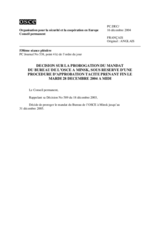 Permanent Council Decision, subject to a silence procedure expiring on Tuesday, 28 December 2004, at 12 noon (fr)