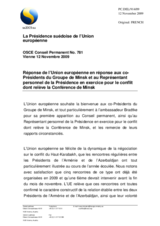 Statement by the Swedish Presidency of the Council of the European Union in response to the statements by the Co-Chairmen of the Minsk Group and the Personal Representative of the Chairman-in-Office on the Conflict Dealt with by the OSCE Minsk Conference