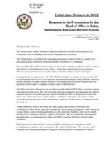 Statement by the Delegation of the United States of America in response to the Presentation by the Head of Office in Baku, Ambassador José-Luis Herrero-Ansola