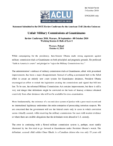 Statement by the the American Civil Liberties Union on Unfair Military Commissions at Guantanamo