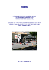 FSC Chairperson's Progress Report to the 19th Meeting of the Ministerial Council,
Efforts to Improve Further the Implementation of the Code of Conduct on Politico-Military Aspects of Security