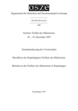 Document of the Sixth Meeting of the OSCE Ministerial Council, Copenhagen (de) Document of the Sixth Meeting of the OSCE Ministerial Council, Copenhagen (de)
