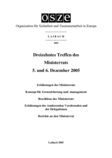 Final Document of the Thirteenth Meeting of the Ministerial Council, Ljubljana, 5 and 6 December 2005 (de) Final Document of the Thirteenth Meeting of the Ministerial Council, Ljubljana, 5 and 6 December 2005 (de)