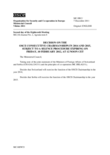 Decision on the OSCE consecutive Chairmanships in 2014 and 2015, subject to a silence procedure expiring on Friday, 10 February 2012, at 12 noon CET