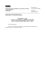 Decisión Nº 12/07 relativa a la fecha y lugar de la próxima Reunión del Consejo Ministerial de la OSCE