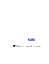 Financial Report and Financial Statements for the year ended 31 December 2012 and the Opinion of the External Auditor