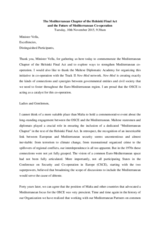 Speech by the OSCE Secretary General Lamberto Zannier at the Conference on “Helsinki + 40: The Mediterranean Chapter and the Future of Mediterranean" Speech by the OSCE Secretary General Lamberto Zannier at the Conference on “Helsinki + 40: The Mediterranean Chapter and the Future of Mediterranean"